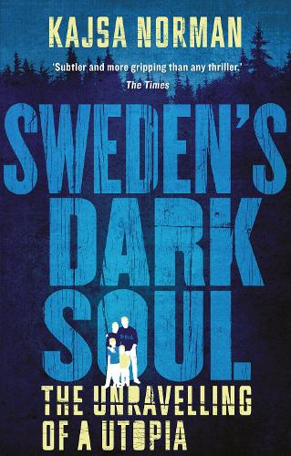 Бумажная книга «Sweden's Dark Soul: The Unravelling of a Utopia», автор Каджса Норман - фото №1