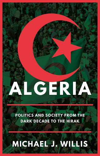Паперова книга «Algeria: Politics and Society from the Dark Decade to the Hirak», автор Майкл Дж. Вілліс - фото №1