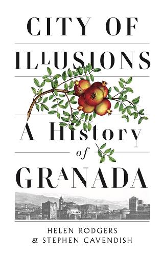 Бумажная книга «City of Illusions: A History of Granada», авторов Хелен Роджерс, Стивен Кавендиш - фото №1