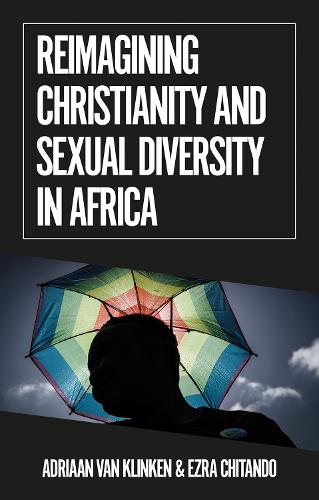 Паперова книга «Reimagining Christianity and Sexual Diversity in Africa», авторів Адріан ван Клінкен, Езра Чітандо - фото №1