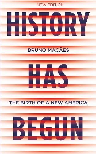 Бумажная книга «History Has Begun: The Birth of a New America», автор Бруно Макаес - фото №1