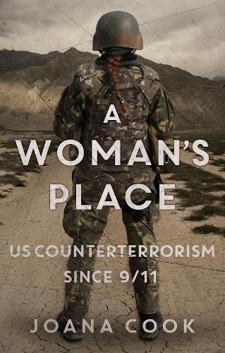 Паперова книга «A Woman’s Place: U.S. Counterterrorism Since 9/11», автор Джоана Кук - фото №1