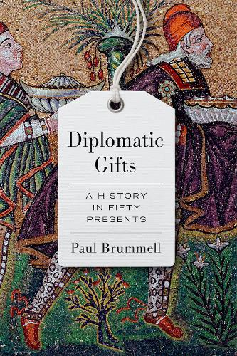 Бумажная книга «Diplomatic Gifts: A History in Fifty Presents», автор Пол Бруммелл - фото №1