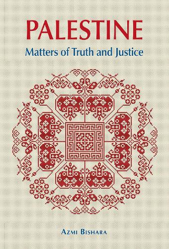Паперова книга «Palestine: Matters of Truth and Justice», автор Азмі Бішара - фото №1