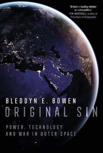 Паперова книга «Original Sin: Power, Technology and War in Outer Space», автор Бледдін Е. Боуен - фото №1