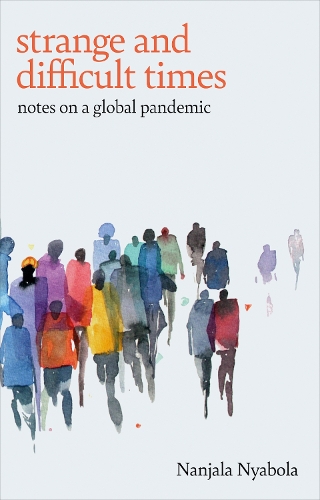 Паперова книга «Strange and Difficult Times: Notes on a Global Pandemic», автор Нанджала Ньябола - фото №1