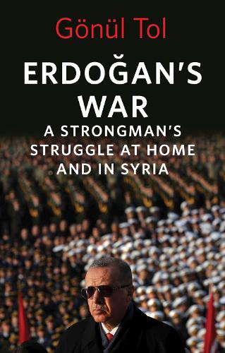 Паперова книга «Erdogan's War: A Strongman's Struggle at Home and in Syria», автор Гонул Тол - фото №1