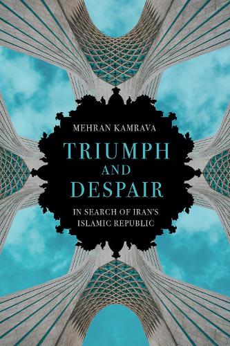 Паперова книга «Triumph and Despair: In Search of Iran's Islamic Republic», автор Мехран Камрава - фото №1