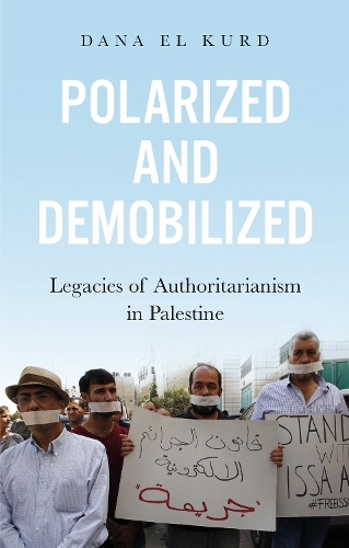 Бумажная книга «Polarized and Demobilized: Legacies of Authoritarianism in Palestine», автор Дана Эль Курд - фото №1