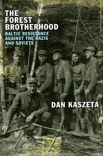Паперова книга «The Forest Brotherhood: Baltic Resistance against the Nazis and Soviets», автор Ден Кашета - фото №1