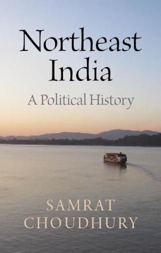 Бумажная книга «Northeast India: A Political History», автор Самрат Чоудхури - фото №1