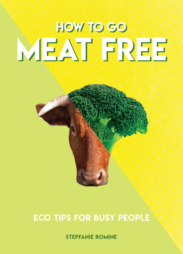 Паперова книга «How to Go Meat Free», автор Степфані Ромін - фото №1