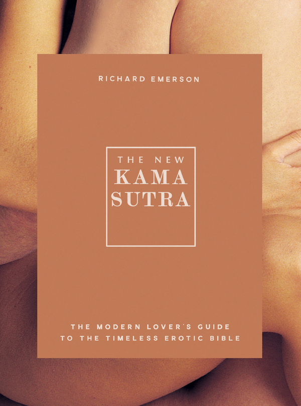 Бумажная книга « The New Kama Sutra : The Modern Lover's Guide to the Timeless Erotic Bible», автор Ричард Эмерсон - фото №1
