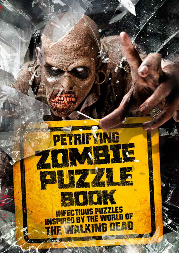 Бумажная книга «Petrifying Zombie Puzzle Book : Infectious puzzles inspired by the world of The Walking Dead», автор Джейсон Уорд - фото №1