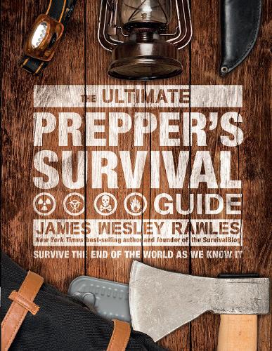 Бумажная книга «The Ultimate Prepper's Survival Guide: Survive the End of the World as We Know It», автор Джеймс Уэсли Роулз - фото №1