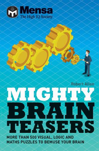 Паперова книга «Mensa - Mighty Brain Teasers: Increase your self-knowledge with hundreds of quizzes», автор Менса Лтд - фото №1