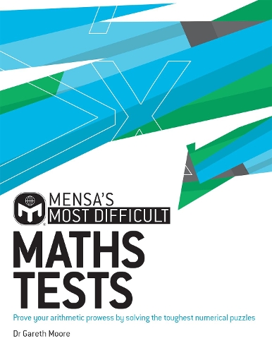 [object Object] «Mensa's Most Difficult Maths Tests: Prove your arithmetic prowess by solving the toughest numerical puzzles», авторов Гарет Мур, Менса Лтд - фото №1
