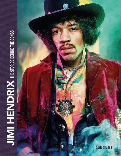 Паперова книга «Jimi Hendrix: The Stories Behind the Songs», автор Девід Стаббс - фото №1