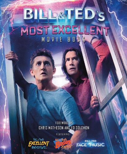 Бумажная книга «Bill & Ted's Most Excellent Movie Book: The Official Companion», автор Лора Дж. Шапиро - фото №1