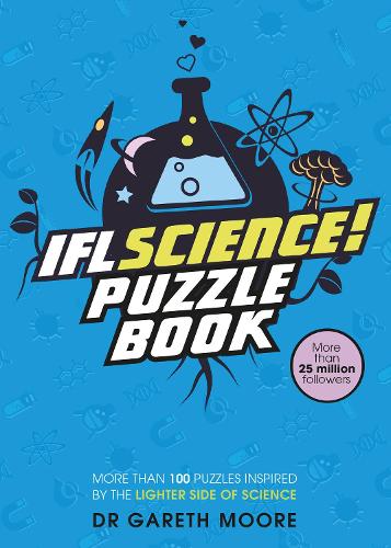 [object Object] «IFLScience! The Official Science Puzzle Book: Puzzles inspired by the lighter side of science», автор Гарет Мур - фото №1