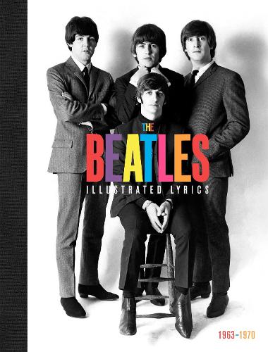 Бумажная книга «The Beatles: The Illustrated Lyrics», автор Welbeck (INGRAM US) - фото №1
