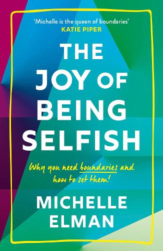 Бумажная книга «The Joy of Being Selfish: Why You Need Boundaries and How to Set Them», автор Мишель Эльман - фото №1