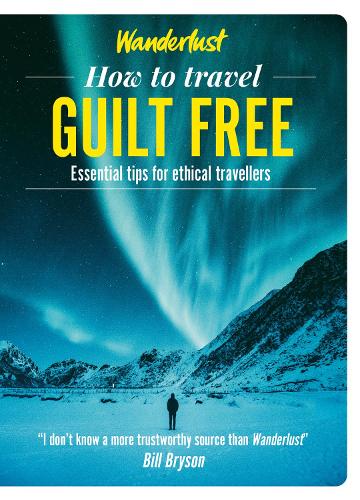 Бумажная книга «Wanderlust - How to Travel Guilt Free: Holiday tips for ethical travellers», авторов Хейзел Плюш, Wanderlust - фото №1