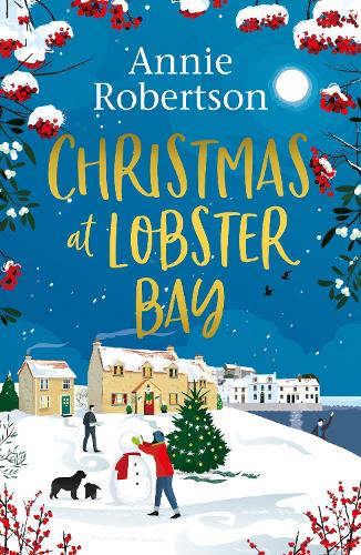 Бумажная книга «Christmas at Lobster Bay: The best feel-good festive romance to cosy up with this winter», автор Энни Робертсон - фото №1