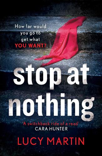 Паперова книга «Stop at Nothing: 'A switchback ride of a read' Cara Hunter», автор Люсі Мартін - фото №1