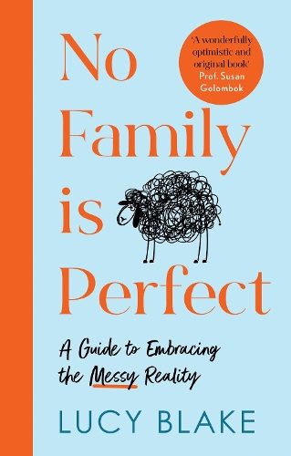 Бумажная книга «No Family Is Perfect: A Guide to Embracing the Messy Reality», автор Люси Блейк - фото №1
