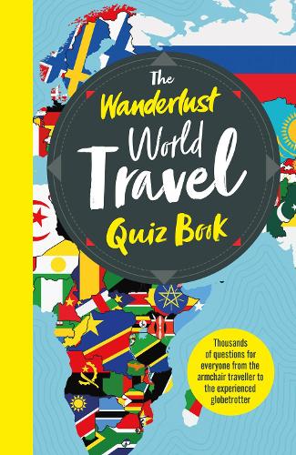 Бумажная книга «The Wanderlust World Travel Quiz Book: Thousands of Trivia Questions to Test Globe-Trotters», авторов Элизабет Эткин, Wanderlust Travel Media Ltd - фото №1