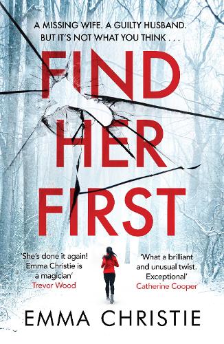 Бумажная книга «Find Her First: The breathlessly twisty new thriller from Best Scottish Crime Book nominee», автор Эмма Кристи - фото №1