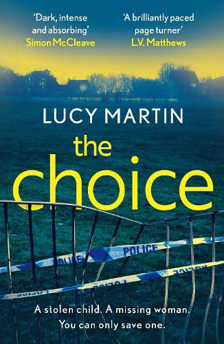 Бумажная книга «The Choice: A stolen child. A missing woman. You can only save one.», автор Люси Мартин - фото №1