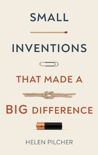 Паперова книга «Small Inventions That Made a Big Difference», автор Хелен Пілчер - фото №1