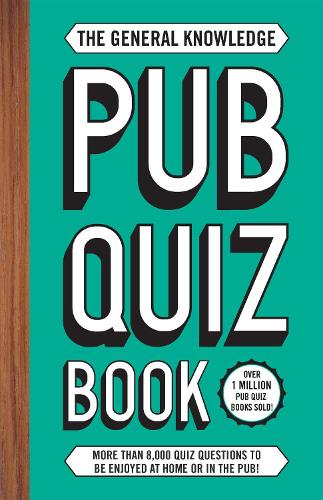 Паперова книга «The General Knowledge Pub Quiz Book: More than 8,000 quiz questions to be enjoyed at home or in the pub!», авторів Рой Престон, Сью Престон - фото №1