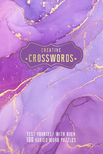 Паперова книга «Creative Crosswords: Test Yourself with over 100 Varied Word Puzzles», автор Видавнича група "Велбек" - фото №1