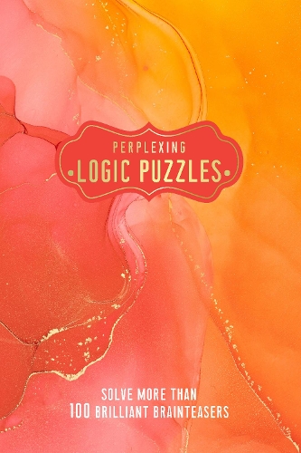 Паперова книга «Perplexing Logic Puzzles: Solve more than 100 Brilliant Brainteasers», автор Welbeck (INGRAM US) - фото №1