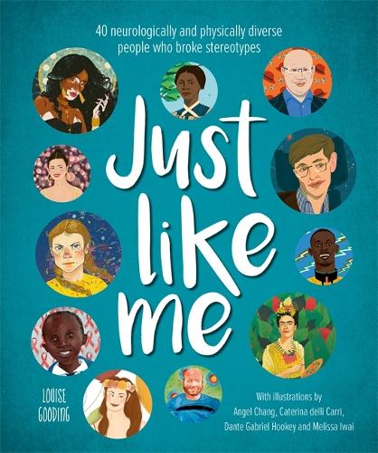 Паперова книга «Just Like Me: 40 neurologically and physically diverse people who broke stereotypes», автор Луїза Гудінг - фото №1