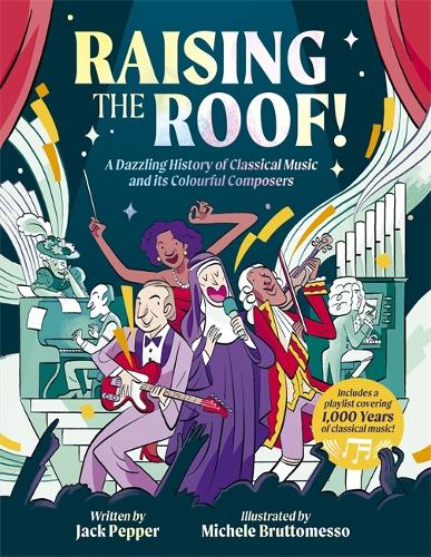 Бумажная книга «Raising the Roof: A Dazzling History of Classical Music and its Colourful Characters» - фото №1