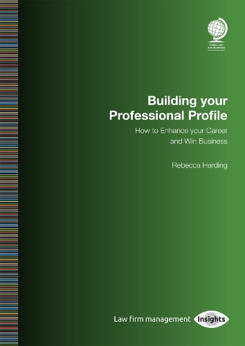 Паперова книга «Building your Professional Profile: How to Enhance your Career and Win Business», автор Ребекка Хардінг - фото №1