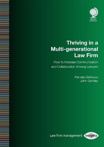 Бумажная книга «Thriving in a Multi-generational Law Firm: How to Increase Communication and Collaboration Among Lawyers», авторов Джон Гримли, Памела ДеНев - фото №1