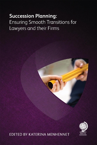 Паперова книга «Succession Planning: Ensuring Smooth Transitions for Lawyers and their Firms», авторів Август Джей Аквіла, Яап Босман, Пем Лох, Ронні Фокс, Сандра Дж. Бойєр, Шеллі Данстоун, Сьюзен Салтонстолл Дункан, Вероніка Манн - фото №1
