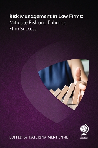 Бумажная книга «Risk Management in Law Firms: Mitigate Risk and Enhance Firm Success», авторов Алексия Ховард, Анушех Бромфилд, Чарльз Кун, Крис Холм, Фрэнк Махер, Айн Миллер, Джейми Батлер, Джессика Клей, Джонатон Брэй, Люсинда Сун, Найджел Миллер, Ния Фири, Ной Фидлер, Питер Нойс, Ребекка Аткинсон, Рут Бонино, Сэнди Гилл, Саймон Честер, Симо - фото №1