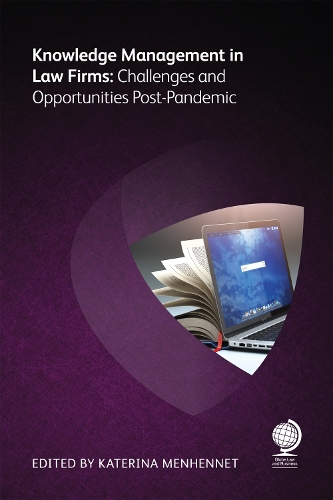 Бумажная книга «Knowledge Management in Law Firms: Challenges and Opportunities Post-Pandemic», авторов Эми Халверсон, Андреа Мишкольчи, Энтони Дж Рем, Крис Бойд, Элизабет Каппуинс, Гордон Вала-Уэбб, Ян Родуэлл, Джеймс Г. Перкинс, Джеймс Лофт, Джо Коэн, Джон Бомонт, Йонна Вайникайнен, Кэтрин Лэнг, Кэти Скиннер, Кевин Майлз, Марк Гедиман, Ник Милтон, Орла Бингем, Тар - фото №1