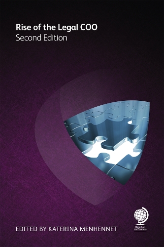 Бумажная книга «Rise of the Legal COO: Second Edition», авторов Эндрю Кит, Крис Булл, Даррен Митчелл, Дэвид С. Шефер, Джеймс Г. Перкинс, Дженнифер П Келлер, Кейт Бойд, Кимберли А. Гарднер, Киран Скарр, Лаура Макнейр, Марк Дж. Массон, Патрик Дж. Маккенна, Пол Беннетт, Питер Блэр, Рикарда Хауке, Стивен Аллен, Стив Нельсон, Уильям Роби - фото №1