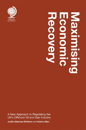 Бумажная книга «Maximising Economic Recovery: A New Approach to Regulating the UK's Offshore Oil and Gas Industry», авторов Джудит Олдерси - Уильямс, Валери Аллан - фото №1