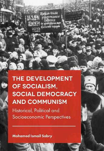 Бумажная книга «The Development of Socialism, Social Democracy and Communism: Historical, Political and Socioeconomic Perspectives», автор Мохамед Исмаил Сабри - фото №1
