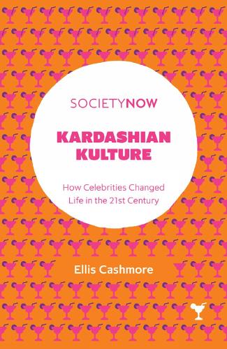 Бумажная книга «Kardashian Kulture: How Celebrities Changed Life in the 21st Century», автор Эллис Кэшмор - фото №1