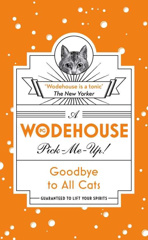 Паперова книга «Goodbye to All Cats», автор Пелем Ґренвіль Вудгауз - фото №1