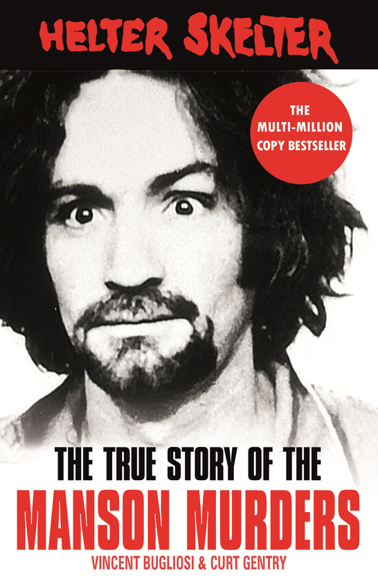 Паперова книга «Helter Skelter. The True Story of the Manson Murders», авторів Вінсент Багліосі, Курт Джентрі - фото №1